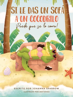 cover image of Si Le Das un Sofa' a Un Cocodrilo